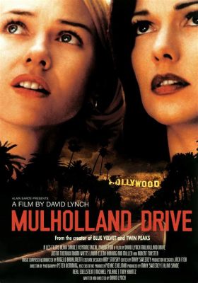 Mulholland Drive  Bir Film Noir Rüya mı Gerçek mi?